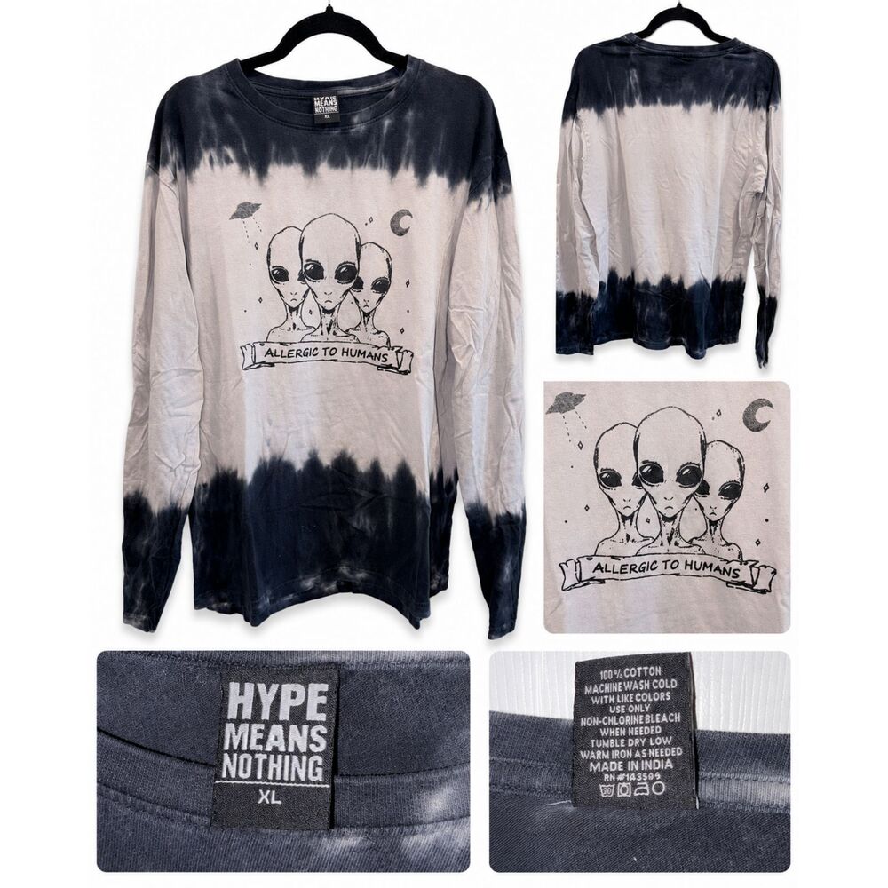 Hype Means Nothing Alien Tie Dye Allergic To Humans Graphic Long Sleeve Tee